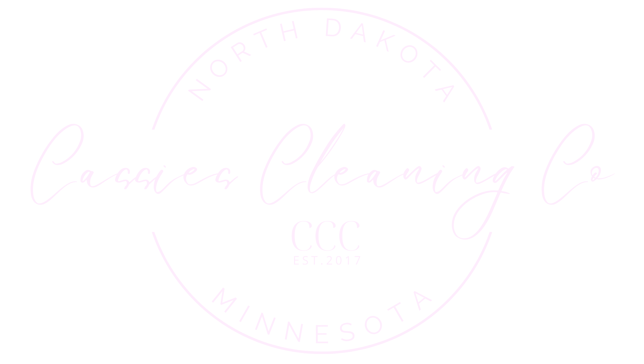 Cassie's Cleaning Co, Locating in North Dakota and Minnesota. Establish 2017.